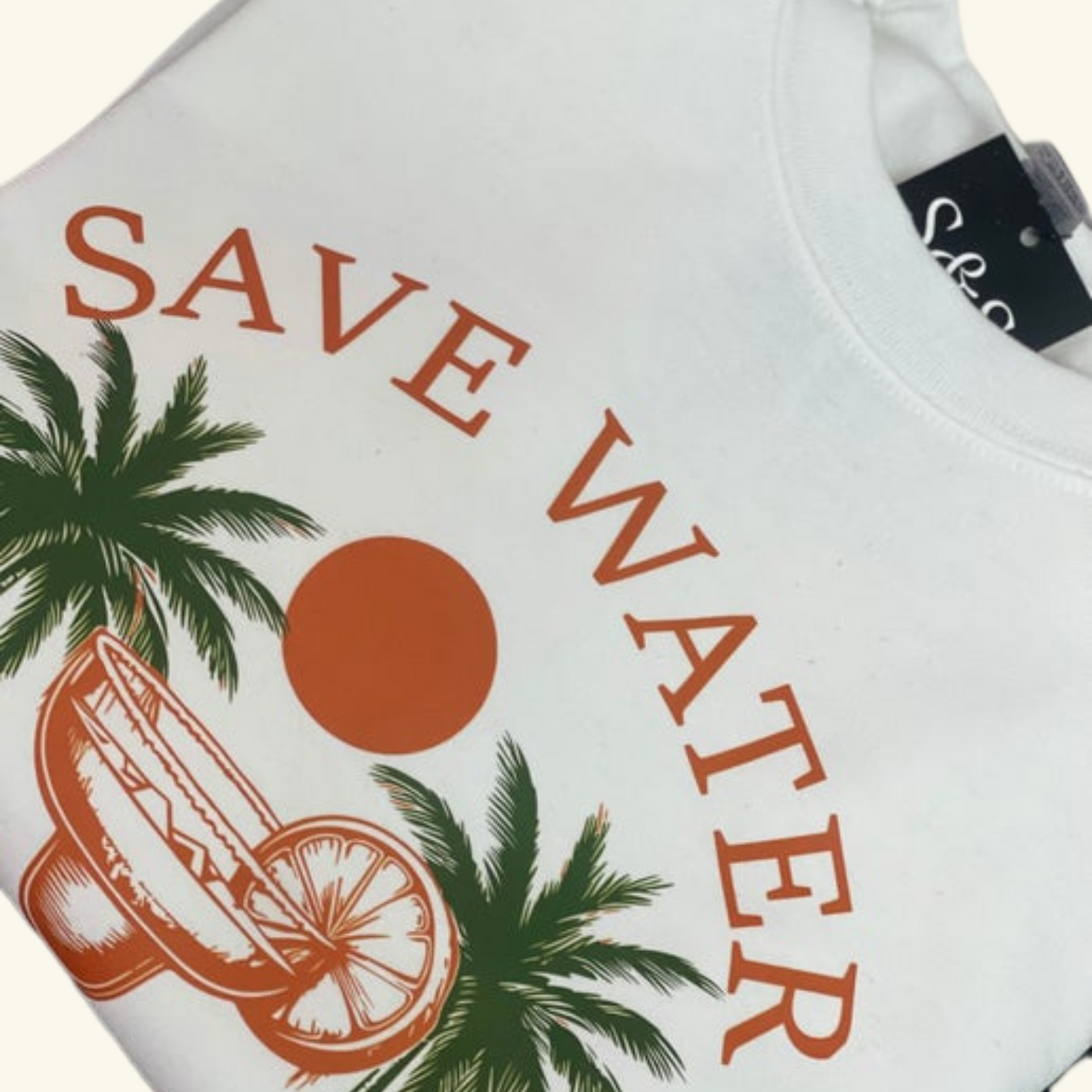 Save Water Drink Margaritas