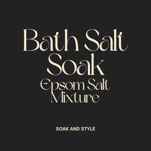 Bath Salt Soak Mixture